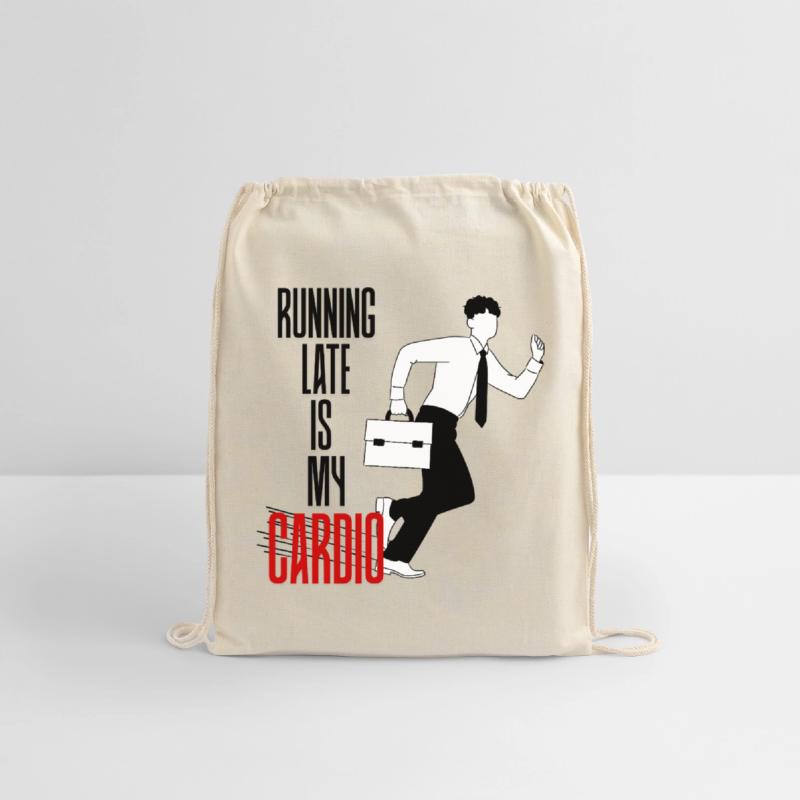 Running Late is my Cardio - Funny Sarcastic Quote