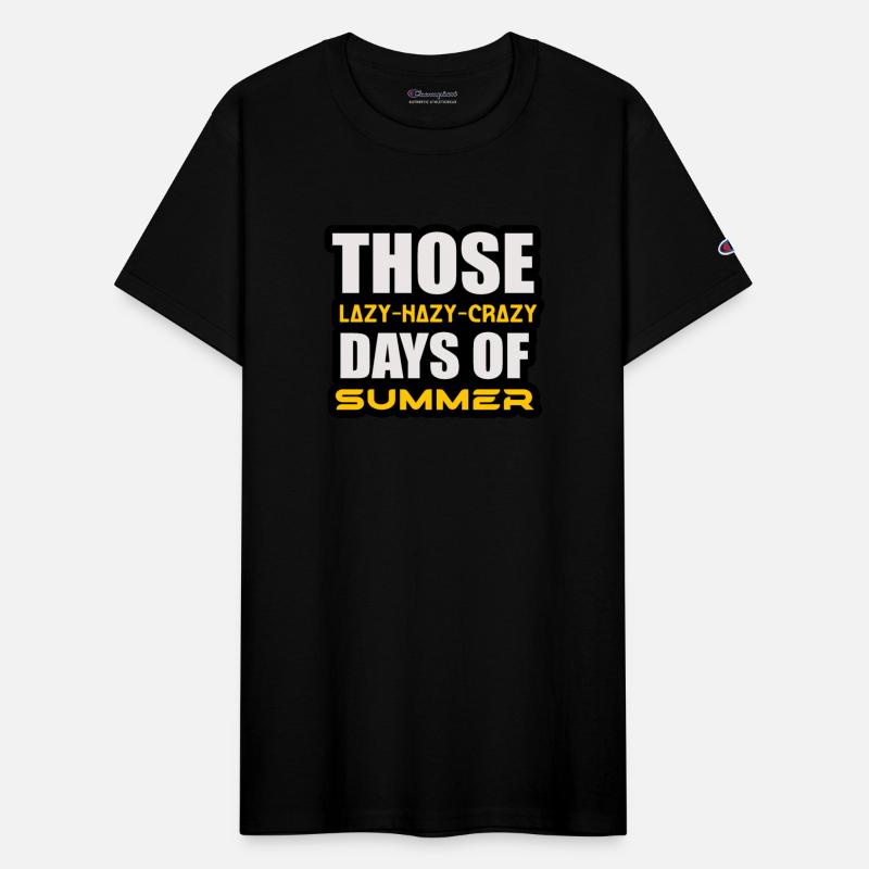 THOSE LAZY-HAZY-CRAZY DAYS OF SUMMER TSHIRT SHIRT