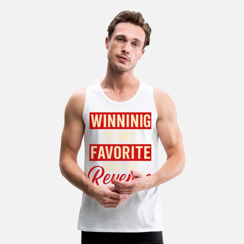 Winning Is My Favorite Revenge