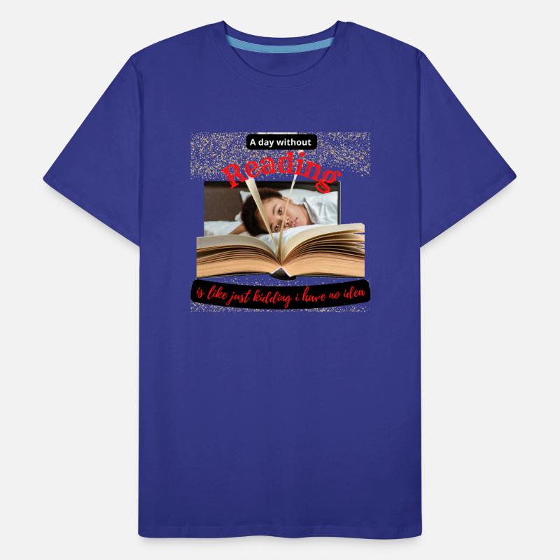 A day without reading tshirt
