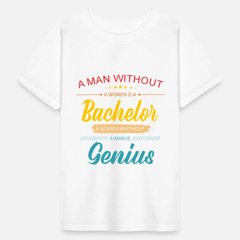 A Man Without A Woman Is A Bachelor