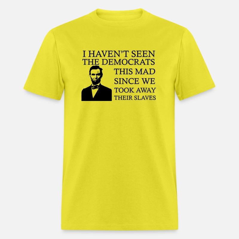 Abe Lincoln I Havent Seen Democrats This Mad