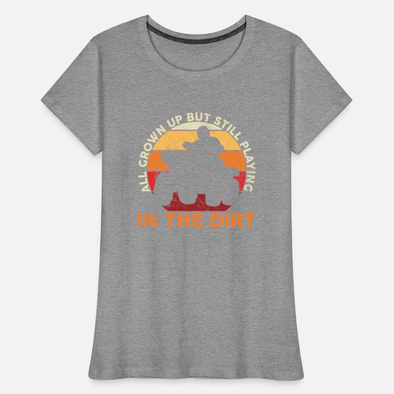 All Grown Up But Still Playing in the Dirt ATV All