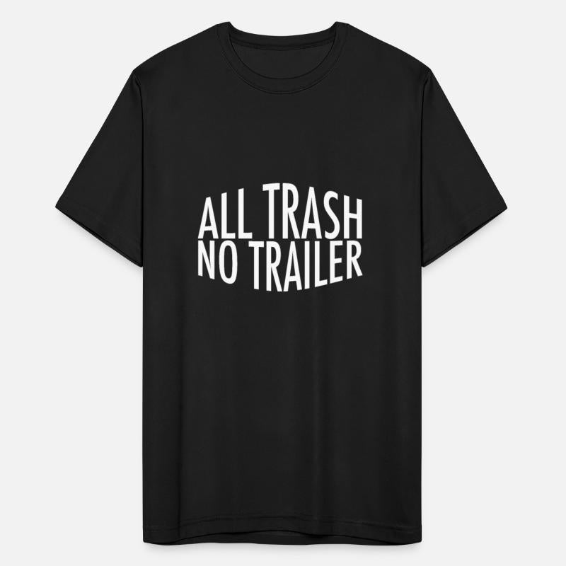 All Trash No Trailer