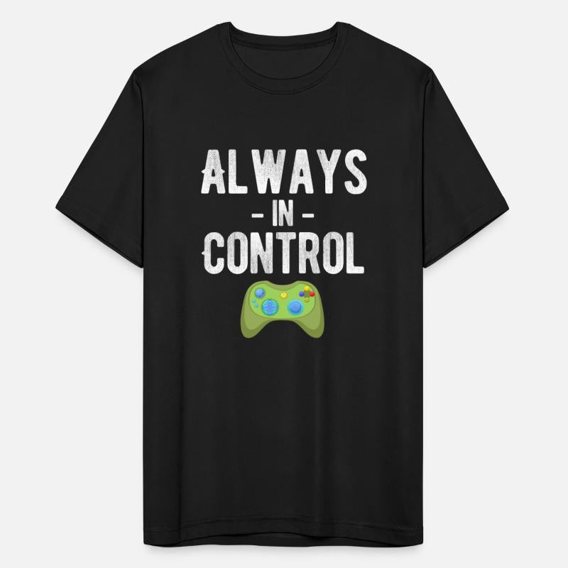 Always In Control Funny Video Gamer Gaming