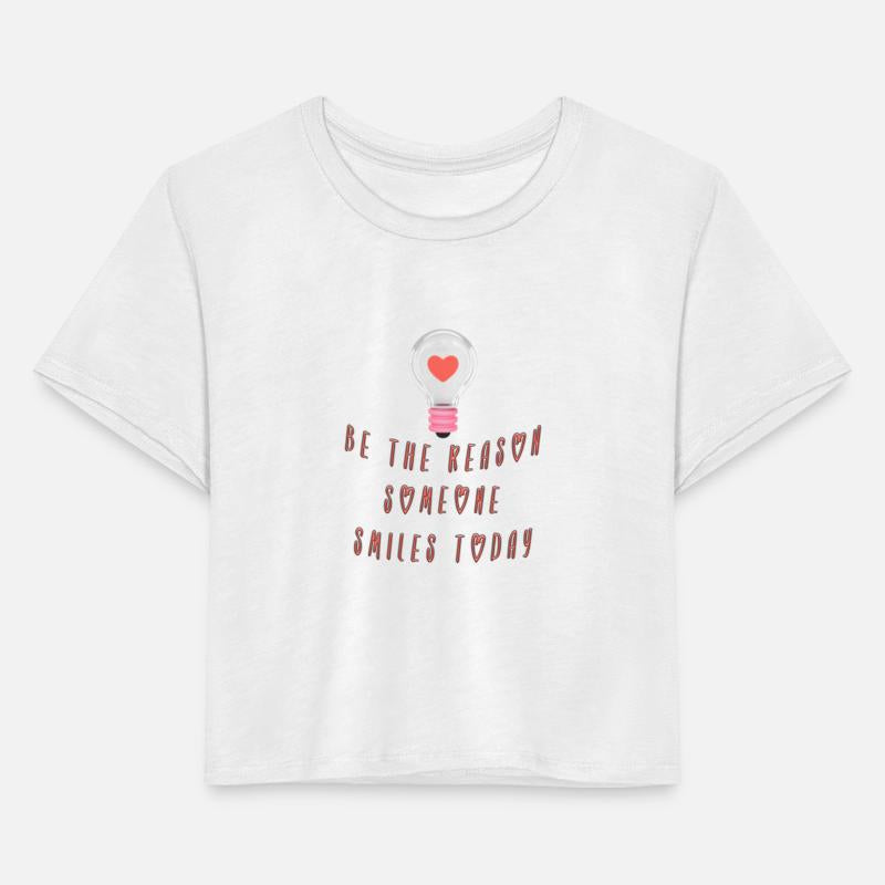 Be the reason someone smiles today