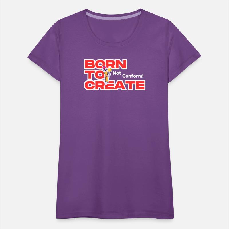 Born To Create ~ Not Conform!