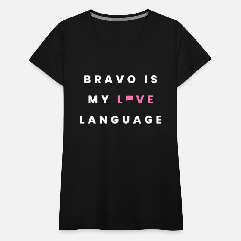 Bravo Is My Love Language