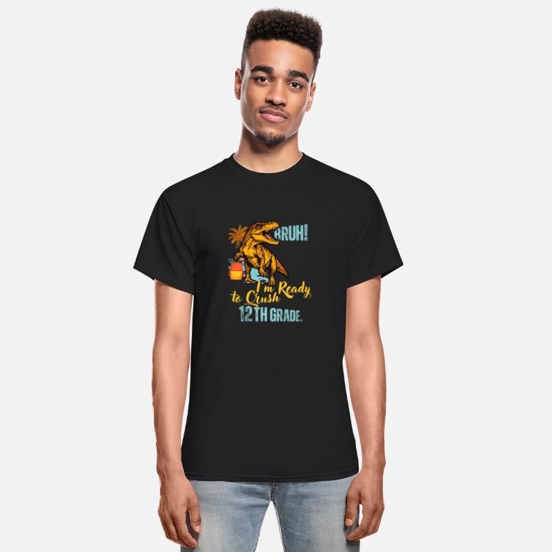 Bruh I m Ready To Crush 12th Grade Dinosaur Back T