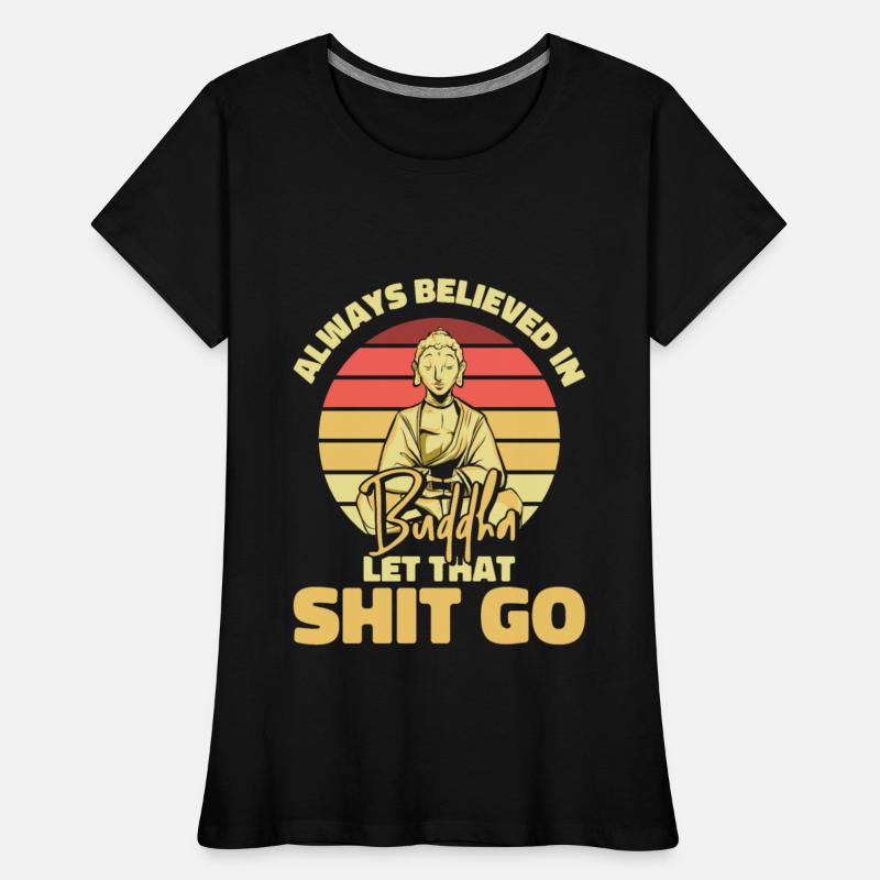 Buddha Buddhist Humor Buddha Let That Shit Go