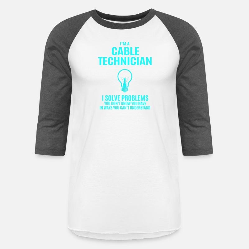 Cable Technician T Shirt - I Solve Problems Gift I