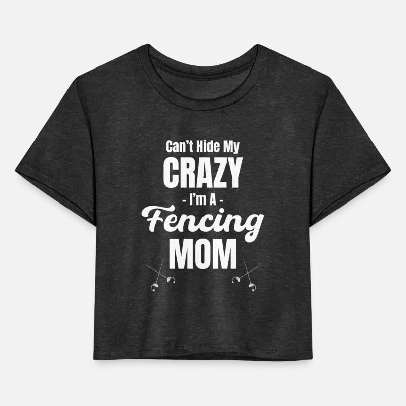 Can't Hide My Crazy I'm A Fencing Mom Archery En