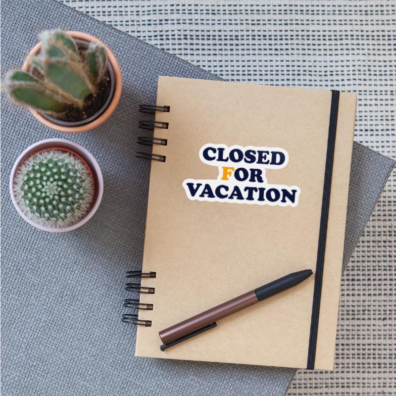 Closed For Vacation