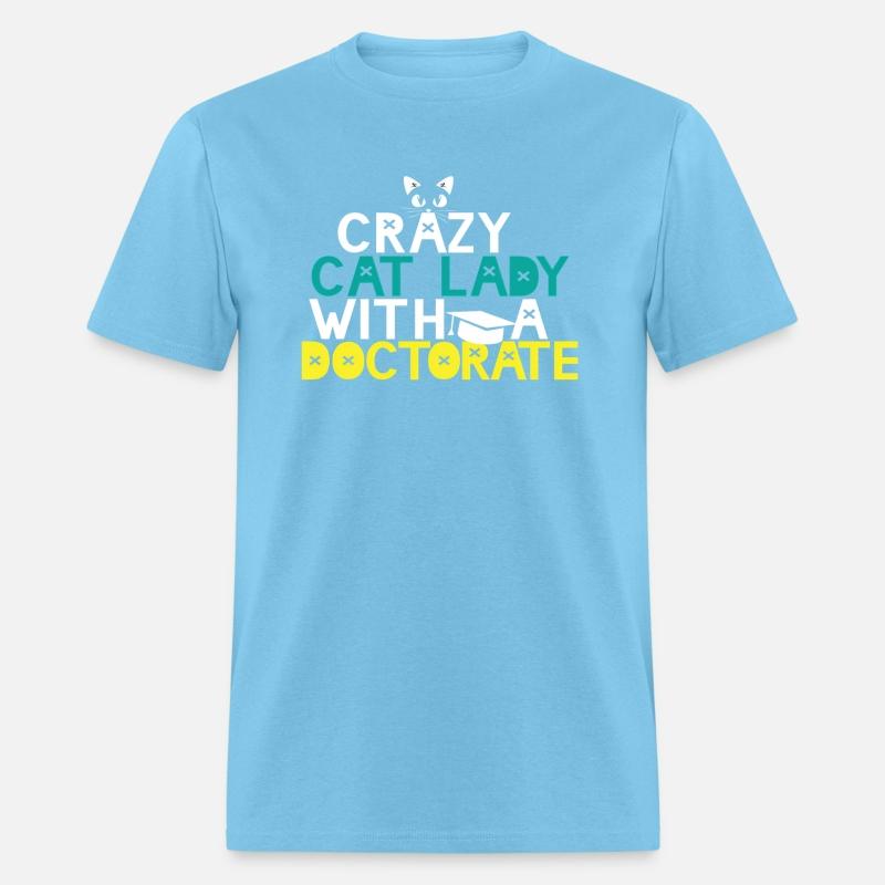 Crazy Cat Lady Doctorate Graduation Phd Edd Psyd