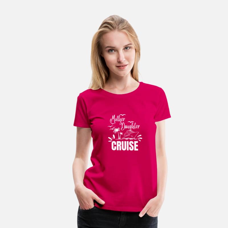 Cruise Ship Mother Daughter Cruise Funny Cruise