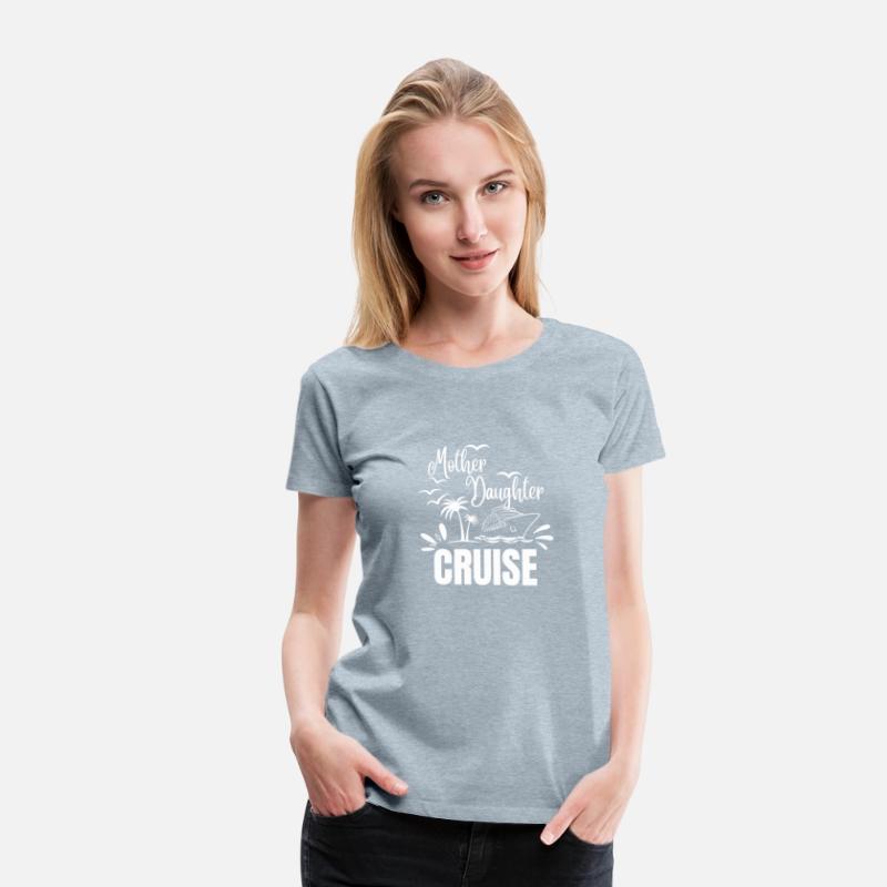 Cruise Ship Mother Daughter Cruise Funny Cruise