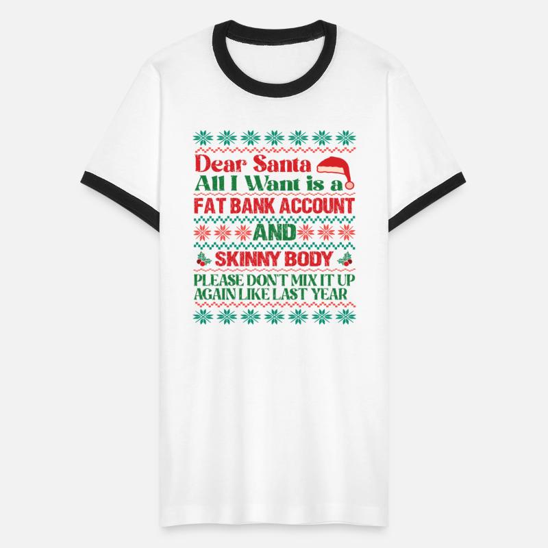 Dear Santa All I Want Is Fat Bank Account Skinny