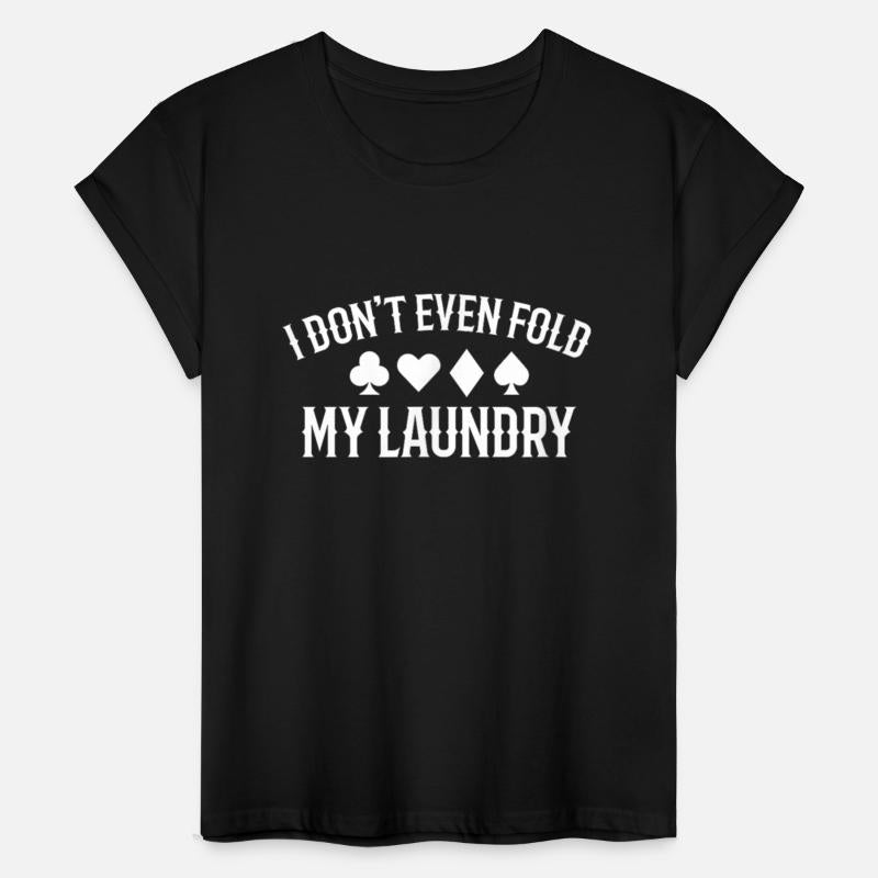 Dont Even Laundry Poker Clothes