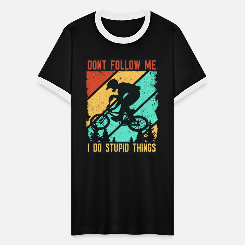 Don't Follow Me I Do Stupid Things