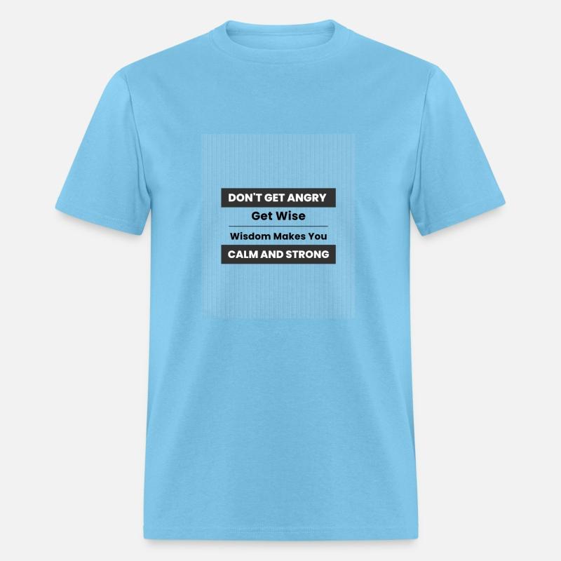 Don't get angry, get wise