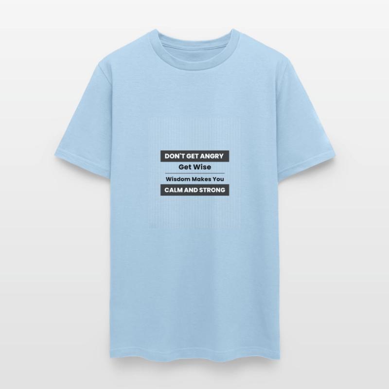 Don't get angry, get wise