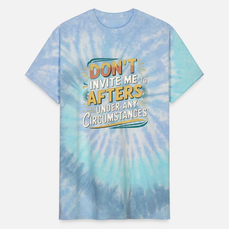 Dont Invite Me To Afters Under Any Circumstances10