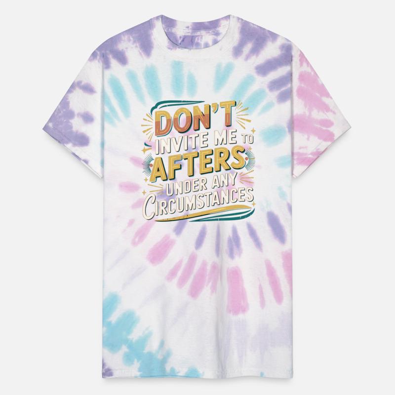 Dont Invite Me To Afters Under Any Circumstances10