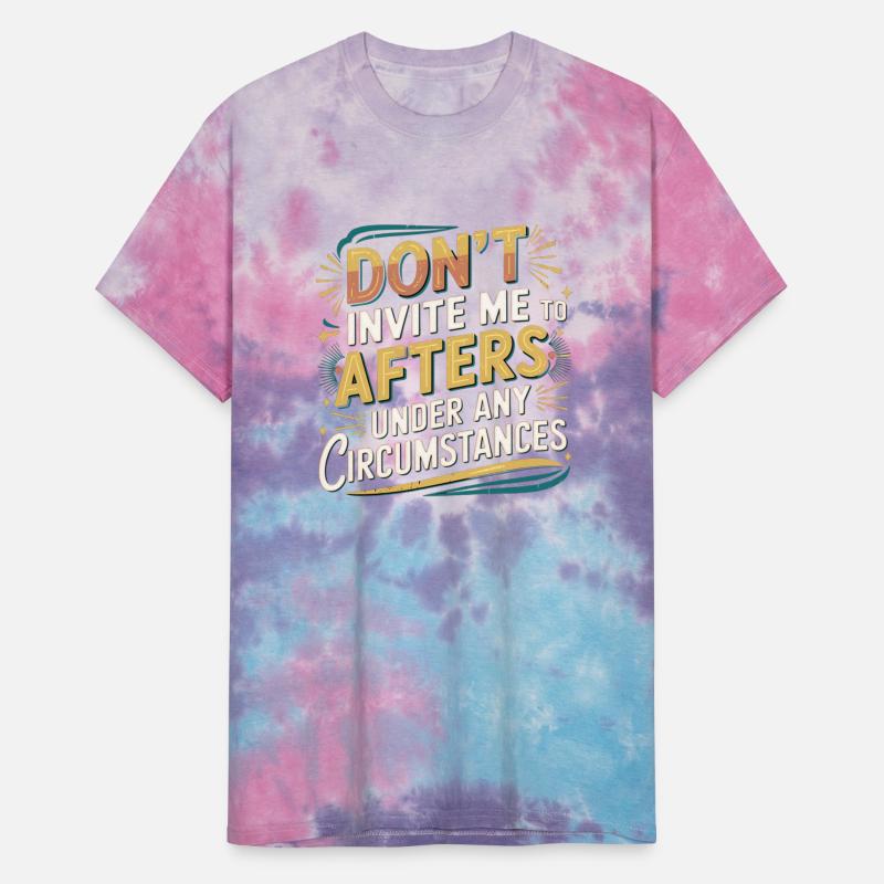 Dont Invite Me To Afters Under Any Circumstances10