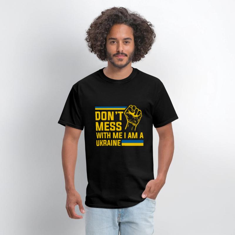 Don’t Mess With Me I Am a Ukraine