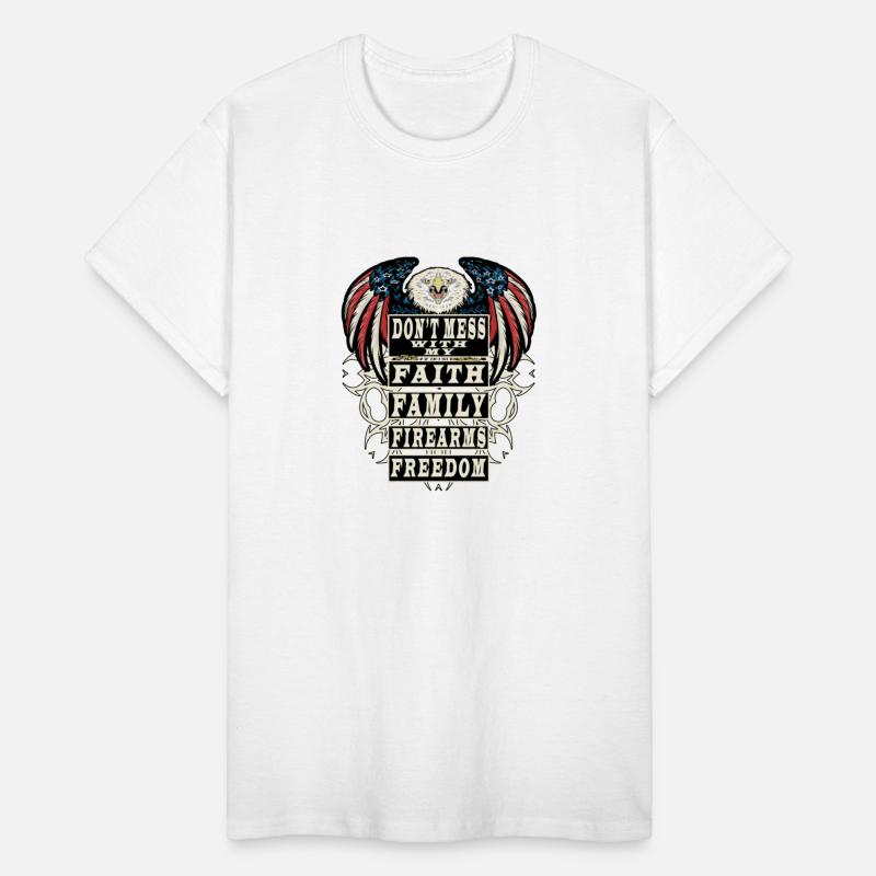 Don't Mess With My Faith,Family,Firearms,Freedom