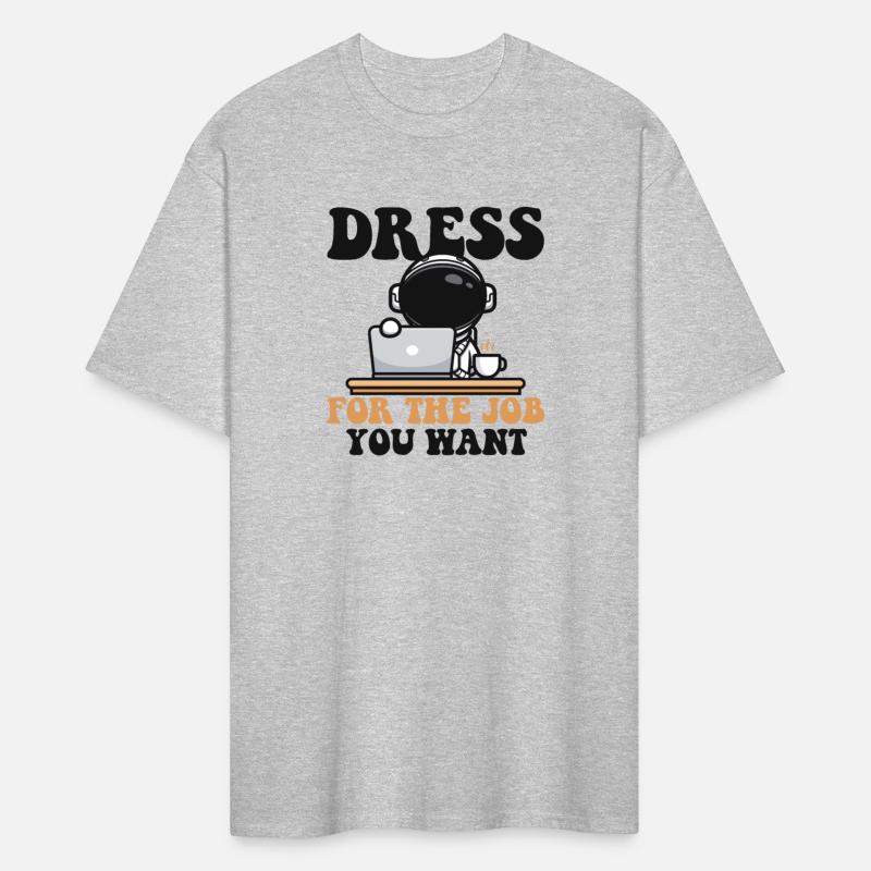 Dress For The Job You Want Astronautical