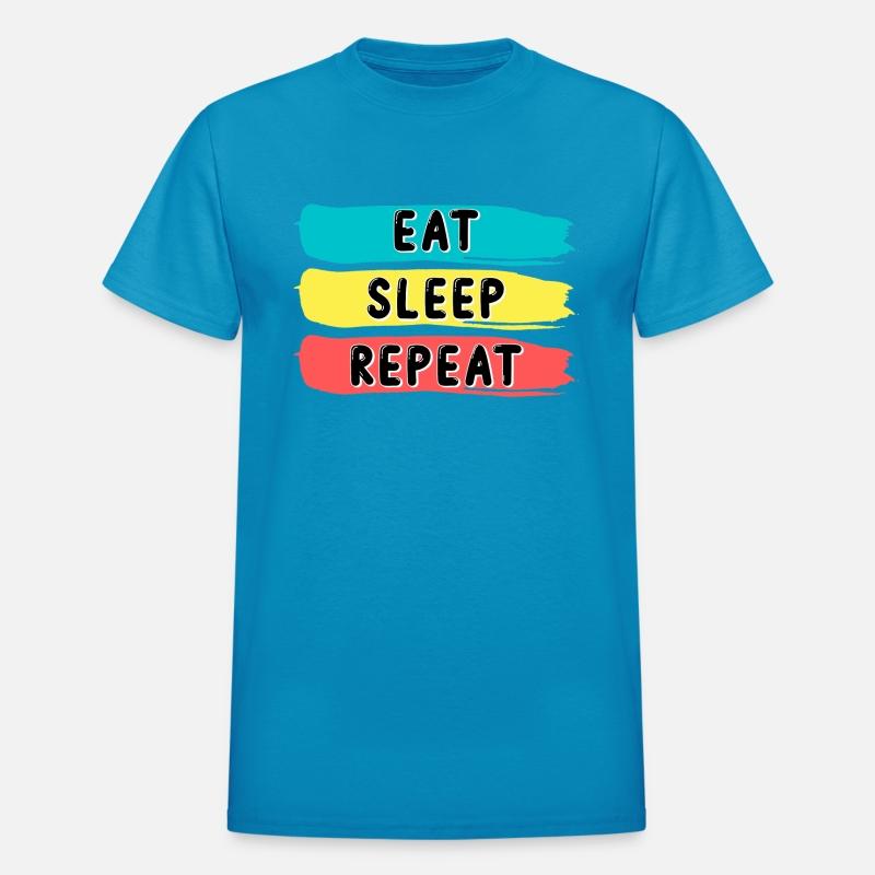 EAT SLEEP REPEAT