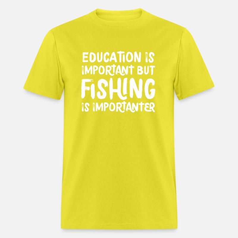 Education Is Important But Fishing Is Importanter