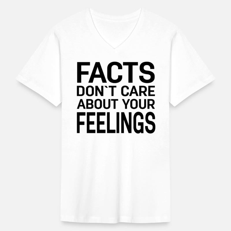 Facts Don`t Care About Your Feelings