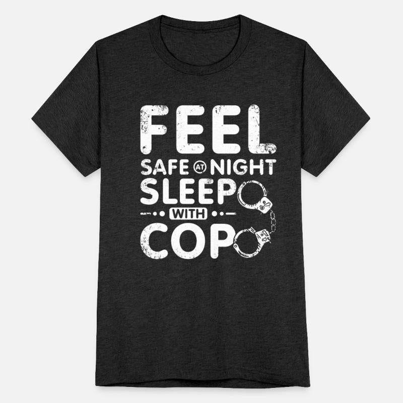 Feel safe at night sleep with a cop