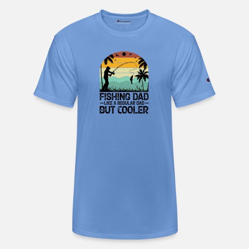 Fishing Dad Like A Regular Dad But Cooler