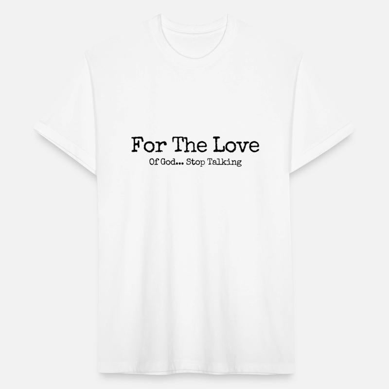 For The Love Of God... Stop Talking