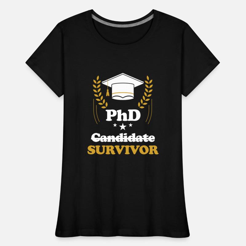PhD Candidate Survivor Doctorate Masters