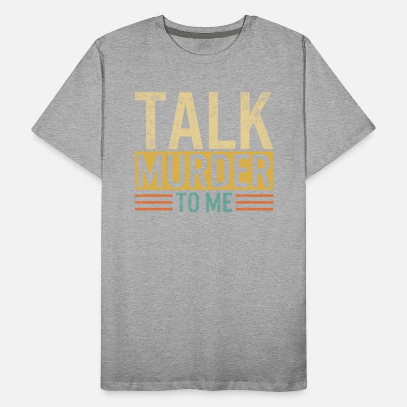 Police Shirt, Talk Murder To Me Tee, Enforce Laws