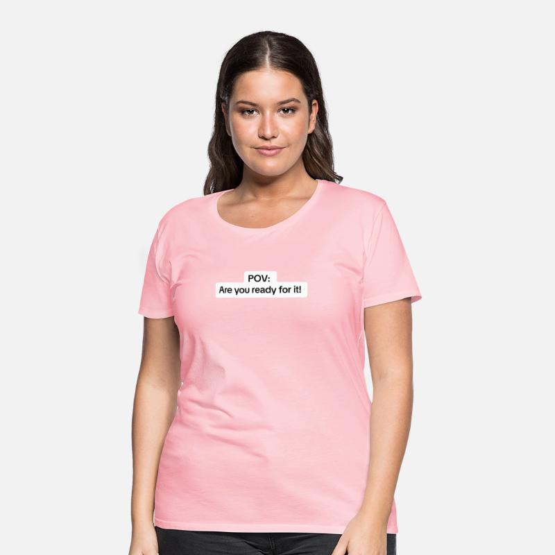 POV: Are you ready for it!