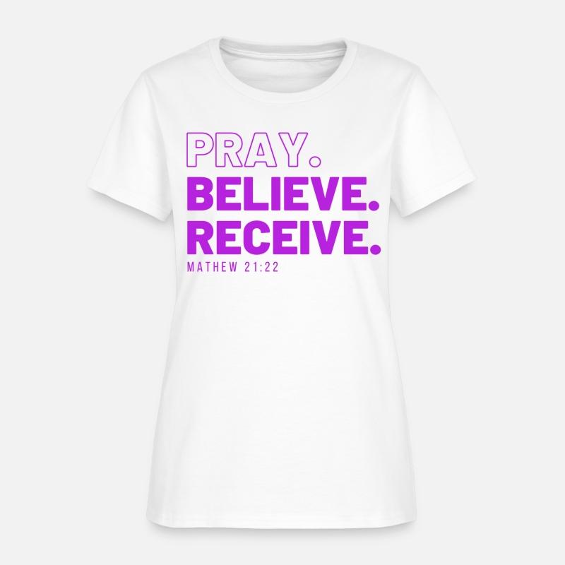 Pray, Believe, Receive.
