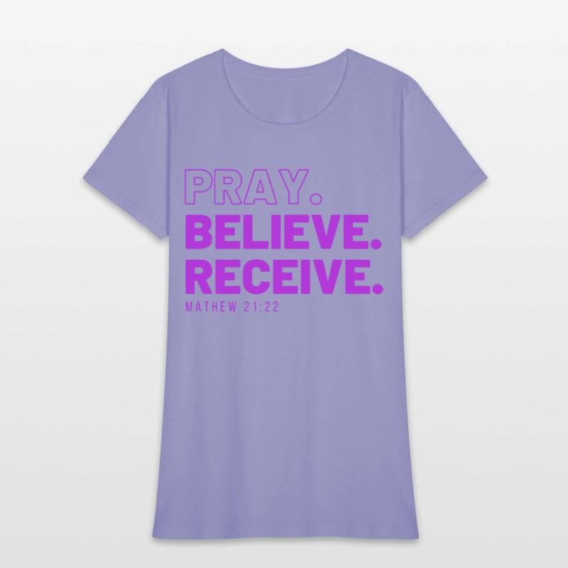 Pray, Believe, Receive.