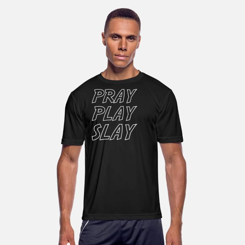 Pray Play Slay Saying Word