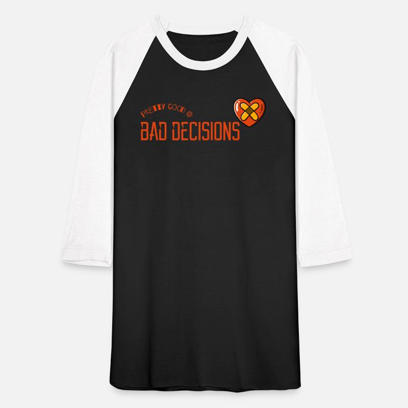 Pretty good at bad decisions