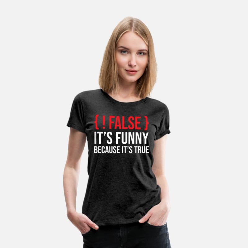 Programming Saying Slogan False It's Funny Because