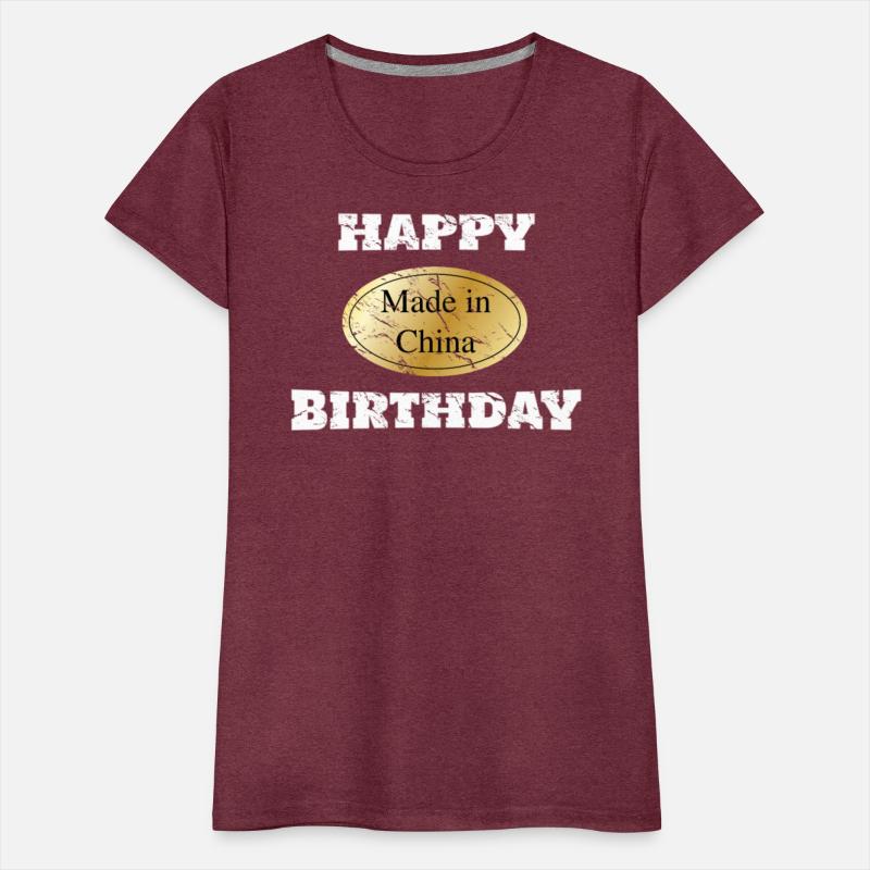 Proud Made in China Funny Happy Birthday Shirt