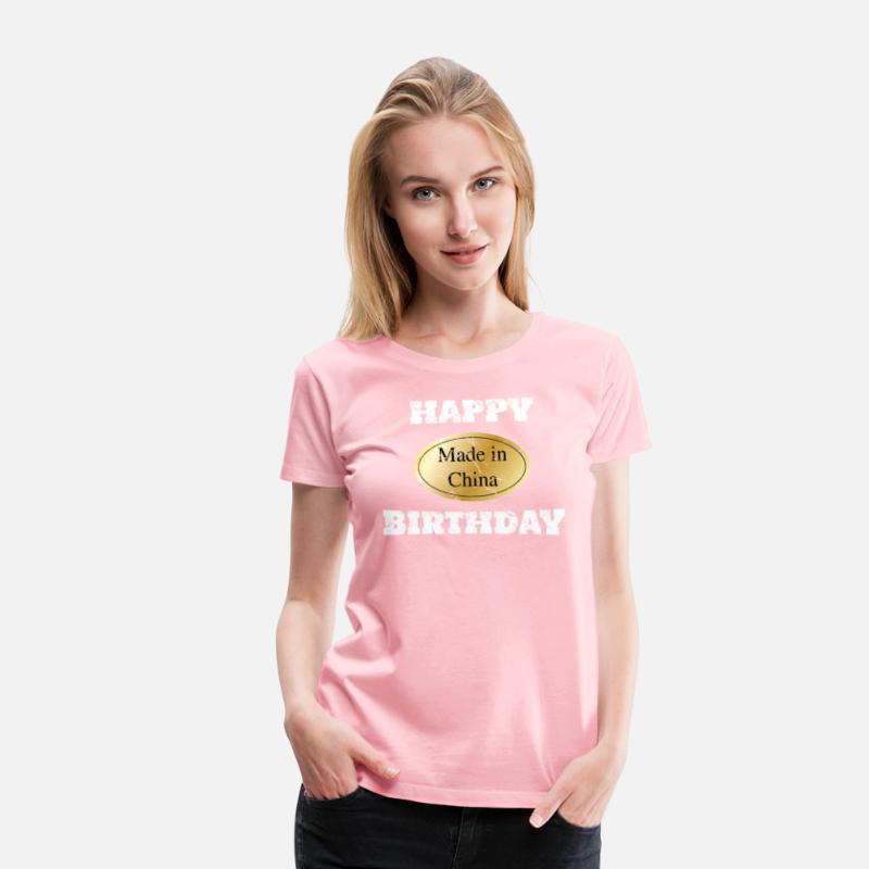 Proud Made in China Funny Happy Birthday Shirt