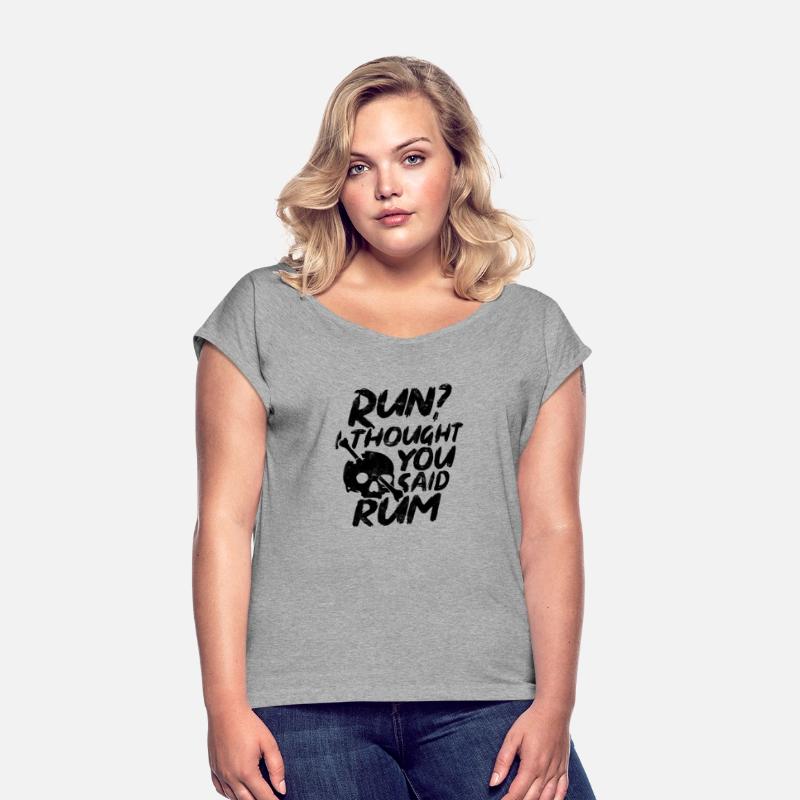 Run I thought you said rum - alcohol