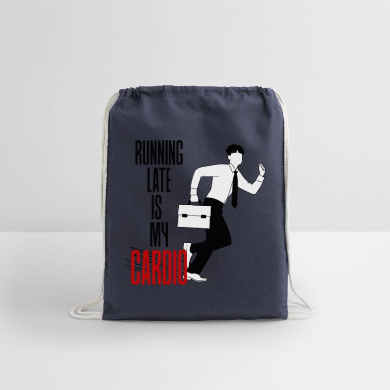 Running Late is my Cardio - Funny Sarcastic Quote