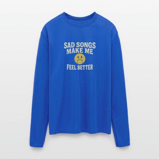 Sad Songs Make Me Feel Better Tee